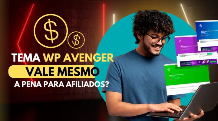 Tema WP Avenger: vale mesmo a pena para afiliados?