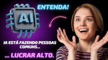 IA Está Fazendo Pessoas Comuns Lucrar Alto. Entenda!
