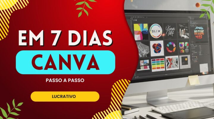 Passo a passo lucrativo: Como criar e vender seu primeiro produto no Canva em 7 dias (sem experiência)